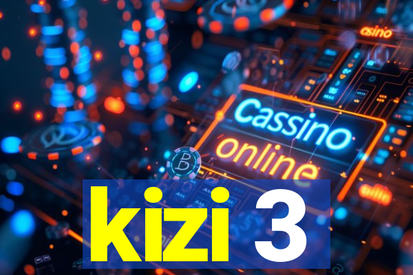 kizi 3